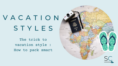 Vacations styles : How to pack smart for your next vacation !!