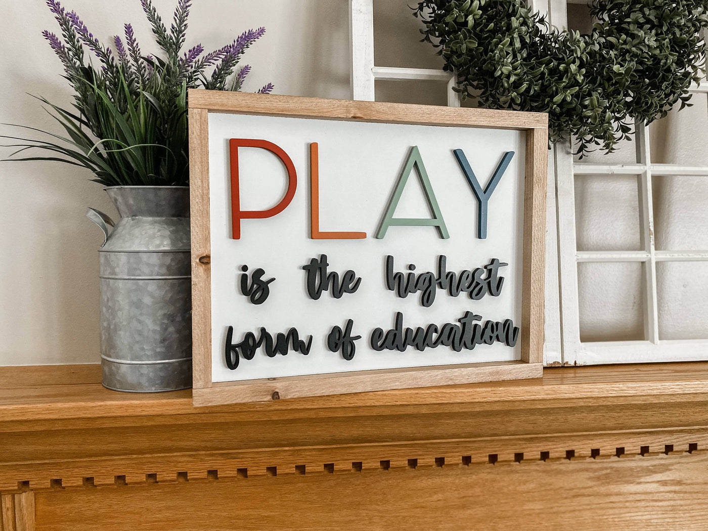 Play is the Highest Form Wall Sgin