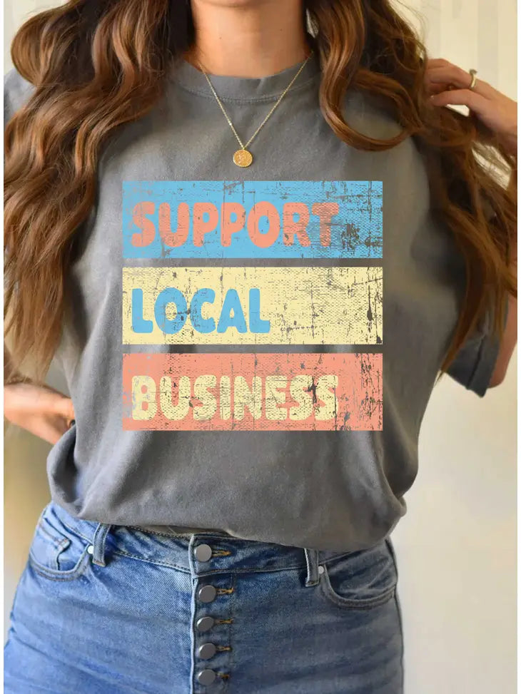 Support Local Business Graphic Tee