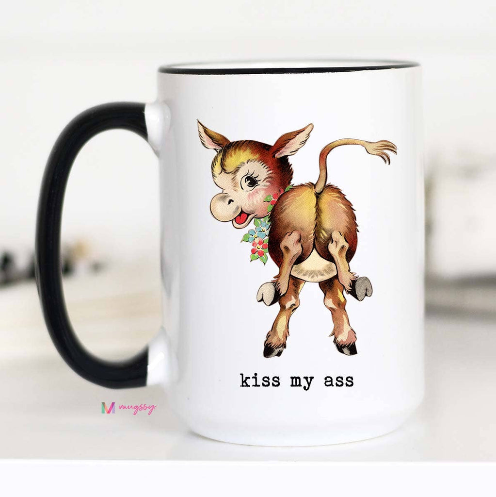 Kiss My Ass Coffee Mug Funny Coffee Mug – Six Cypress Boutique