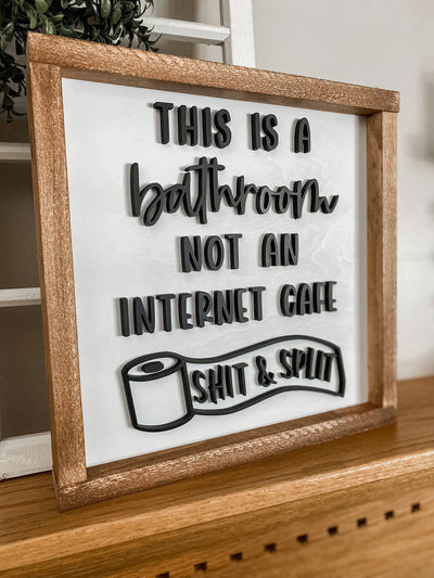 Shit and Split Bathroom Wall Sign