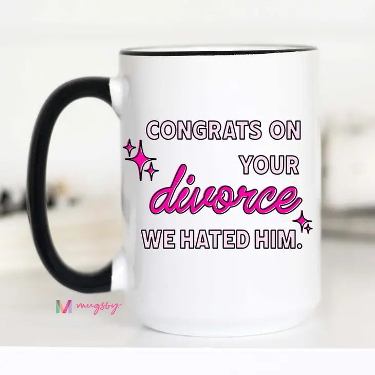 Congratulations On Your Divorce Mug