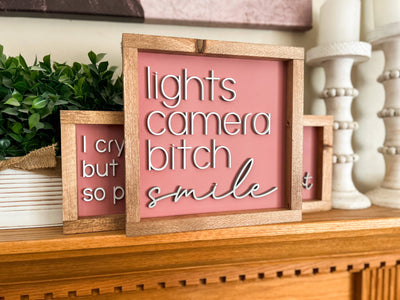 Lights Camera Bitch Smile Wall Sign