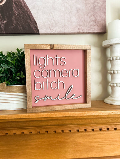 Lights Camera Bitch Smile Wall Sign