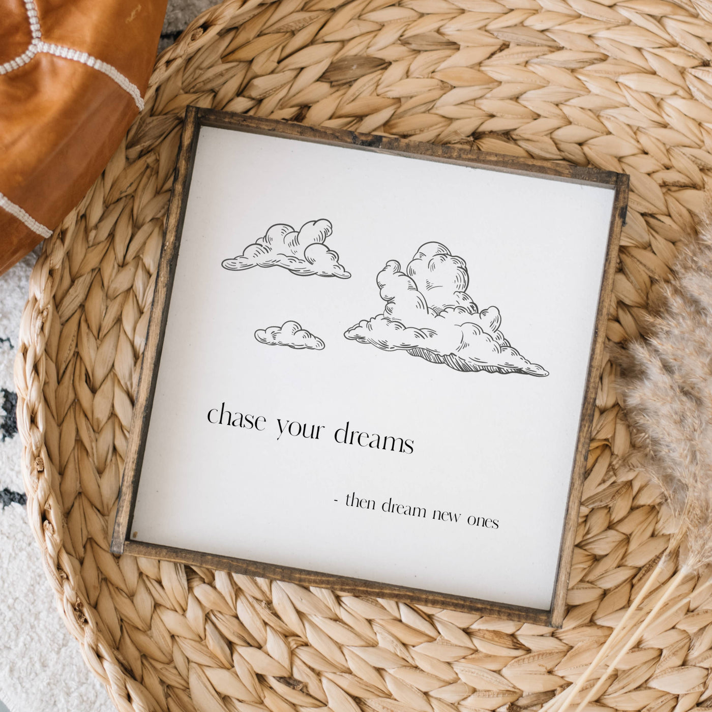 Chase Your Dreams Wood Sign