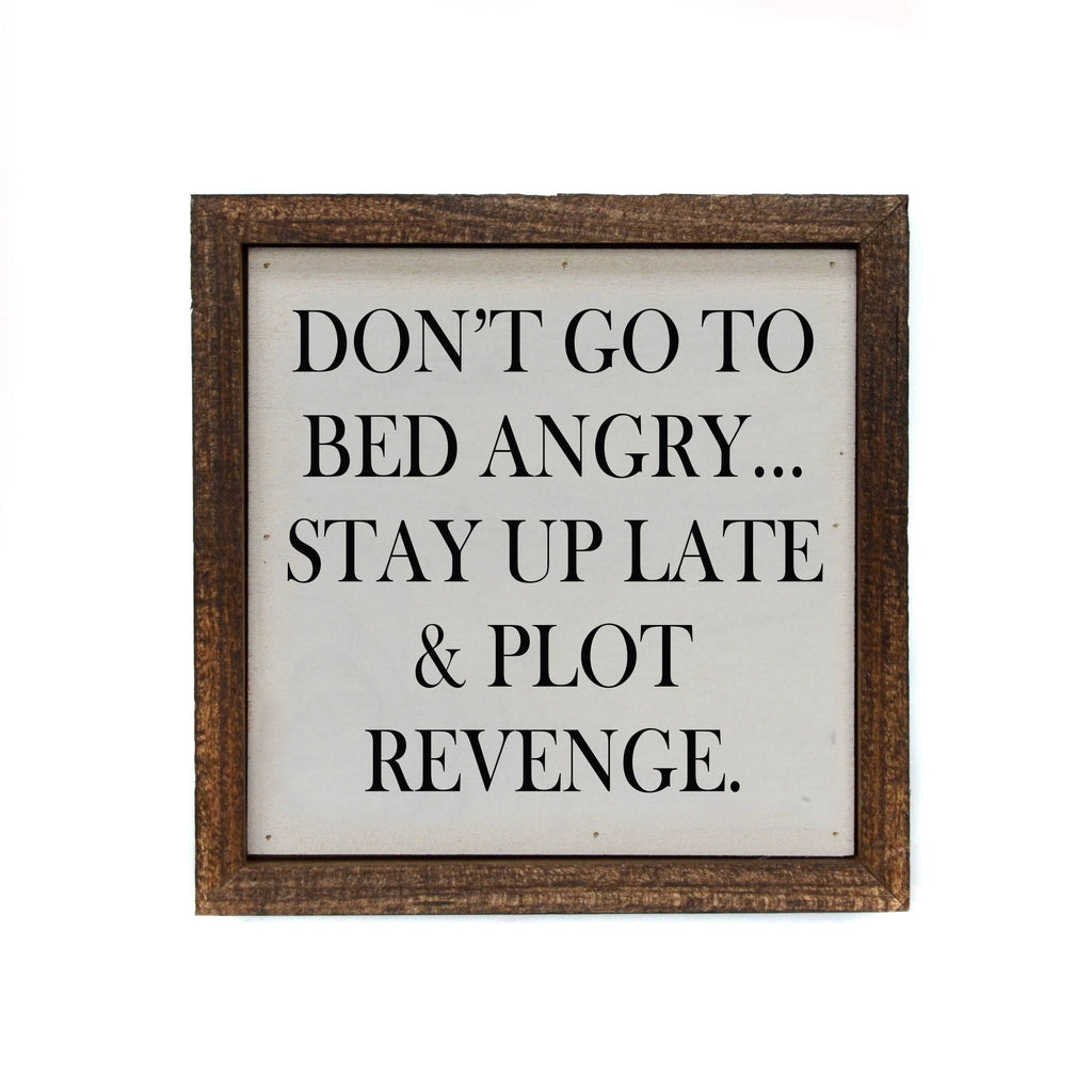 Driftless Studios Don't Go To Bed Angry... Stay Up Late & Plot Revenge - Thumbnail 2